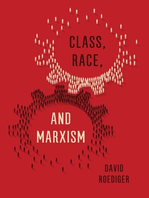 cover image of Class, Race, and Marxism